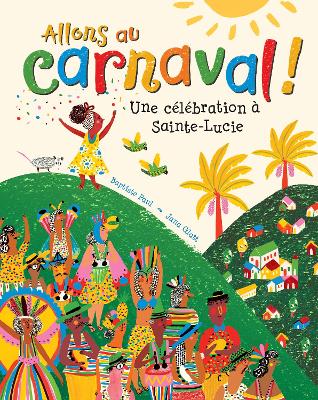 Allons au carnaval!: Une célébration à Sainte-Lucie book
