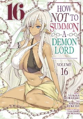 How NOT to Summon a Demon Lord (Manga) Vol. 16 book