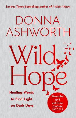 Wild Hope: The inspirational No 1 Sunday Times bestseller by Donna Ashworth