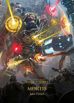 The Horus Heresy: Siege of Terra: #5 Mortis by John French