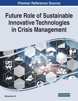 Future Role of Sustainable Innovative Technologies in Crisis Management by Mohammed Ali