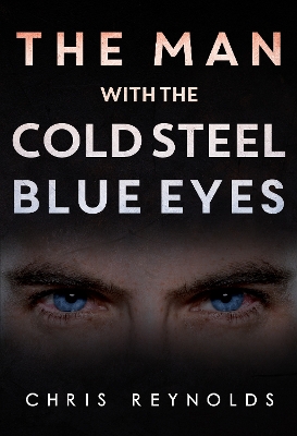 The Man With The Cold Steel Blue Eyes book