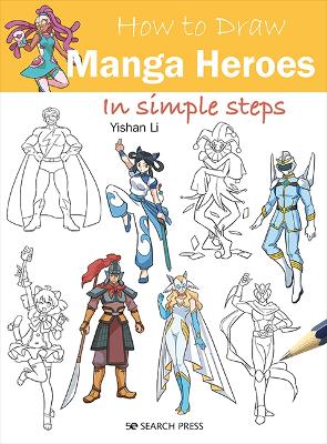 How to Draw: Manga Heroes: In Simple Steps book