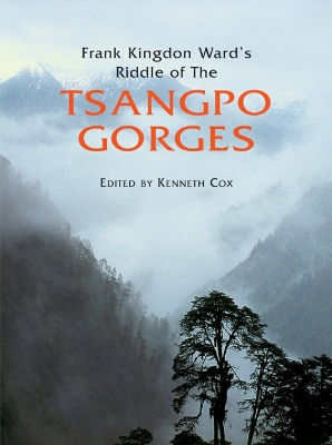 Frank Kingdon Ward's Riddle of the Tsangpo Gorges book