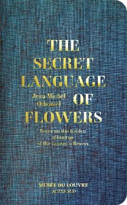 The Secret Language of Flowers: Notes on the hidden meanings of the Louvre's flowers book