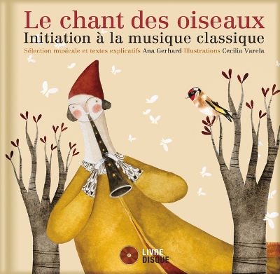 Le Chant Des Oiseaux: Initiation À La Musique Classique book