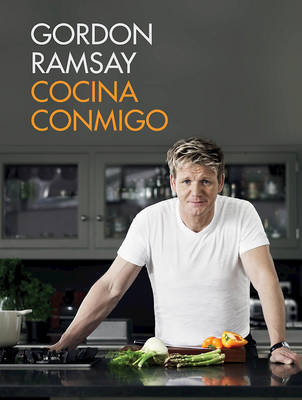 Cocina Conmigo / Gordon Ramsay's Home Cooking by Gordon Ramsay