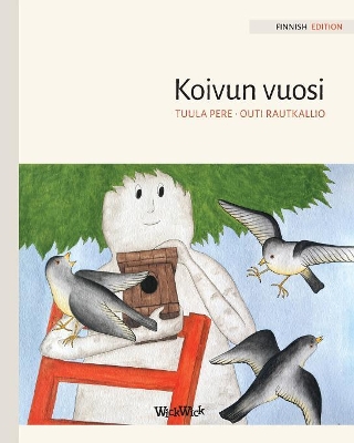 Koivun vuosi: Finnish Edition of A Birch Tree's Year book