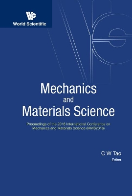 Mechanics And Materials Science - Proceedings Of The 2016 International Conference (Mms2016) book