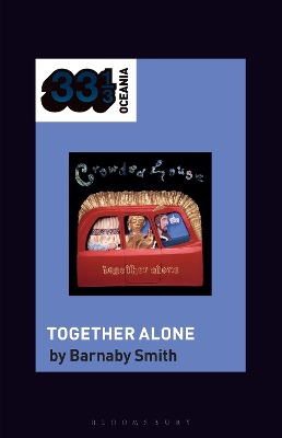 Crowded House's Together Alone by Barnaby Smith