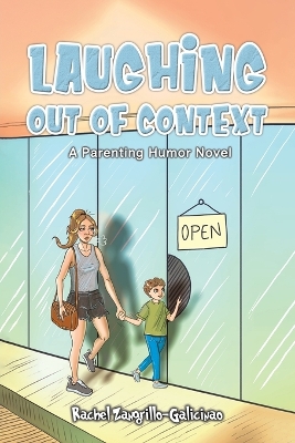 Laughing Out of Context: A Parenting Humor Novel book