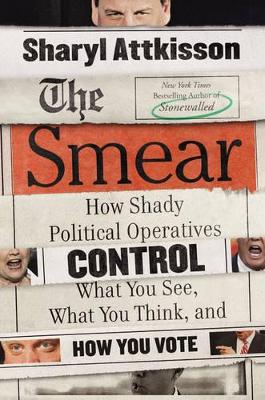 The Smear by Sharyl Attkisson