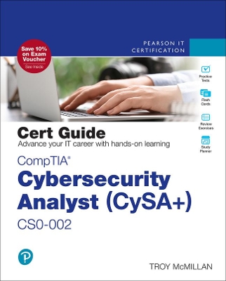 CompTIA Cybersecurity Analyst (CySA+) CS0-002 Cert Guide by Troy McMillan