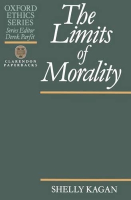 Limits of Morality by Shelly Kagan