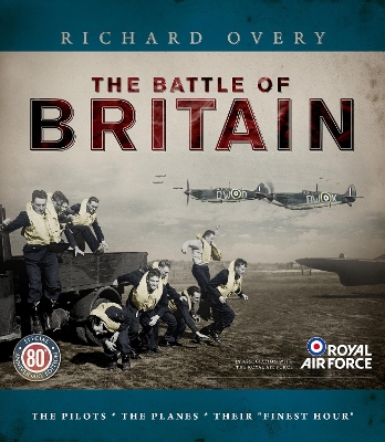 The Battle of Britain: The Pilots, The Planes, ‘Their Finest Hour' book