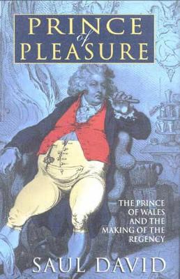 The The Prince of Pleasure by Saul David