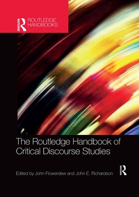 The The Routledge Handbook of Critical Discourse Studies by John Flowerdew