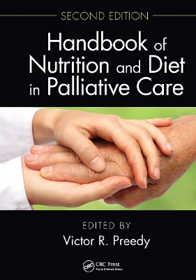 Handbook of Nutrition and Diet in Palliative Care, Second Edition book