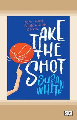 Take the Shot by Susan White
