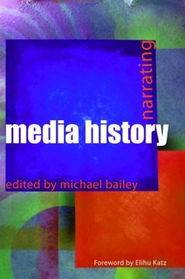 Narrating Media History by Michael Bailey