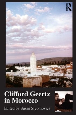 Clifford Geertz in Morocco by Susan Slyomovics