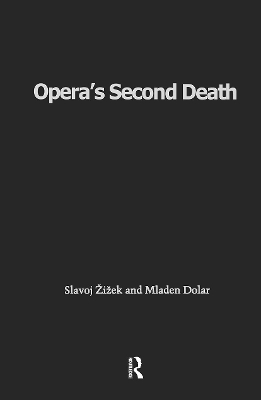 Opera's Second Death by Slavoj Zizek