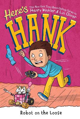 Here's Hank: Robot on the Loose #11 by Henry Winkler
