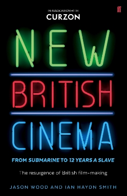 New British Cinema from 'Submarine' to '12 Years a Slave' book