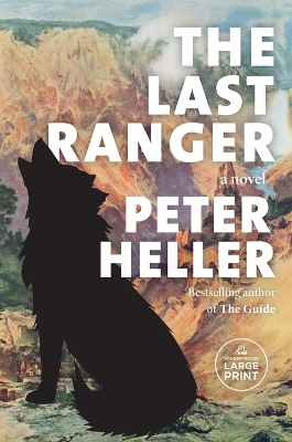 The Last Ranger: A novel by Peter Heller