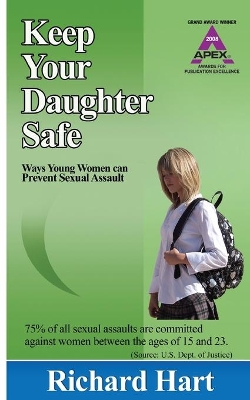 Keep Your Daughter Safe: ways young women can prevent sexual assault book