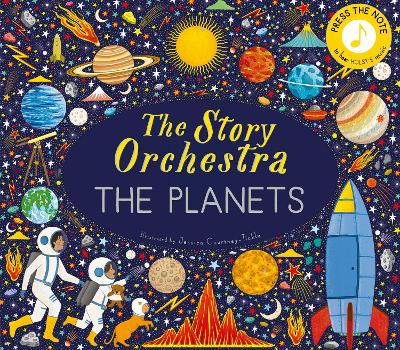 The Story Orchestra: The Planets: Press the note to hear Holst's music: Volume 8 by Jessica Courtney Tickle