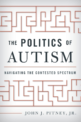 The Politics of Autism by John J. Pitney, Jr.