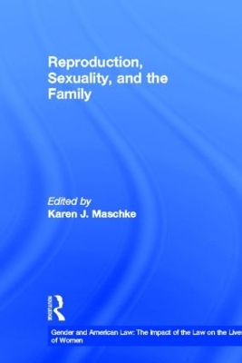 Reproduction, Sexuality, and the Family book