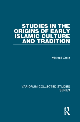 Studies in the Origins of Early Islamic Culture and Tradition book
