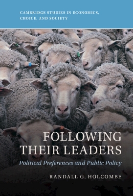 Following Their Leaders: Political Preferences and Public Policy by Randall G. Holcombe