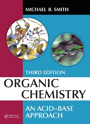 Organic Chemistry: An Acid-Base Approach, Third Edition by Michael B. Smith