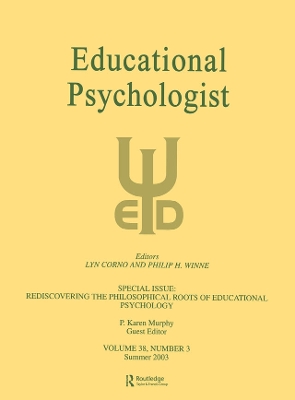 Rediscovering the Philosophical Roots of Educational Psychology: A Special Issue of educational Psychologist by P. Karen Murphy