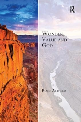 Wonder, Value and God by Robin Attfield