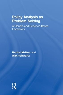 Policy Analysis as Problem Solving: A Flexible and Evidence-Based Framework book