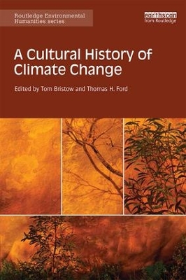 A Cultural History of Climate Change by Tom Bristow