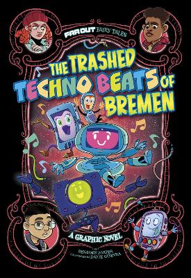 The Trashed Techno Beats of Bremen: A Graphic Novel by Benjamin Harper