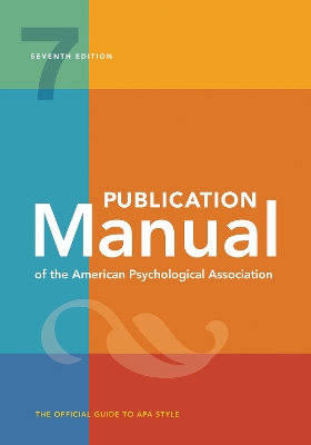 Publication Manual (OFFICIAL) 7th Edition of the American Psychological Association book