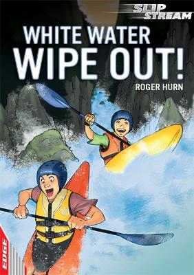 EDGE: Slipstream Short Fiction Level 1: White Water Wipe Out! book