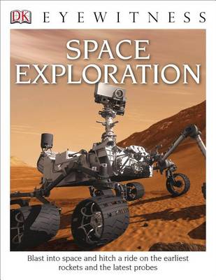 DK Eyewitness Books: Space Exploration by Carole Stott