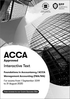 FIA Foundations in Management Accounting FMA (ACCA F2): Interactive Text by BPP Learning Media