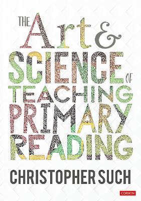 The Art and Science of Teaching Primary Reading book