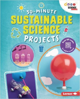 30-Minute Sustainable Science Projects by Loren Bailey