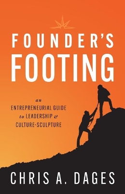 Founder's Footing: An Entrepreneurial Guide To Leadership and Culture-Sculpture book