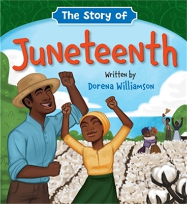 The Story of Juneteenth book