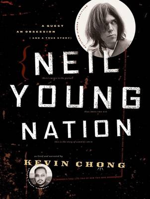 Neil Young Nation: A Quest, an Obsession (and a True Story) book